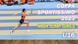 High Jump Girls U16 COPPA SPORTISSIMO 2023 [upl. by Assennej180]