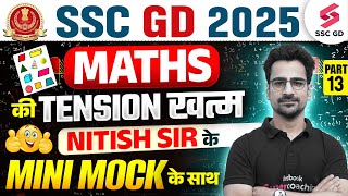 SSC GD Maths Mini Mock Test 2025  Maths की Tension ख़त्म  Maths by Nitish Sir 13 [upl. by Sankaran]