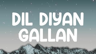 Atif Aslam  Dil Diyan Gallan Lyrics [upl. by Sang983]