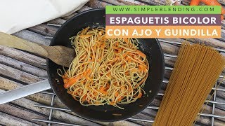 ESPAGUETIS BICOLOR CON AJO Y GUINDILLA  Pasta con espaguetis de zanahoria  Espaguetis al ajillo [upl. by Aizat]