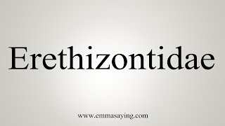 How To Say Erethizontidae [upl. by Corissa]