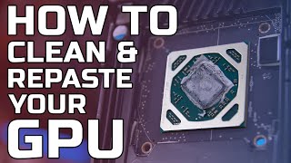 How to Clean amp Repaste a GPU  Replace Thermal Pads [upl. by Allan]