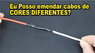 Posso fazer EMENDA de cabos de CORES DIFERENTES [upl. by Luehrmann]