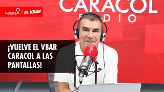 🔴 EL VBAR  ¡Vuelve el Vbar Caracol a las pantallas [upl. by Tonnie]