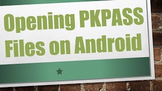 Opening PKPASS Files on Android [upl. by Bucky]