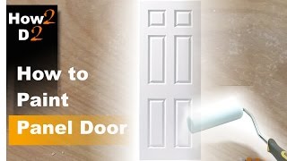 How to paint panel door Painting interior door with brush and roller [upl. by Quickman]