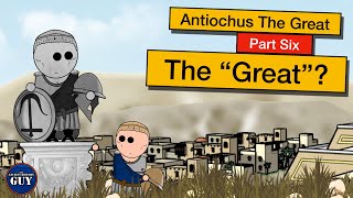 Antiochus the Great  Part Six  The quotGreatquot [upl. by Wanfried811]