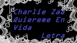 Charlie Zaa Quiereme En Vida Letra [upl. by Navillus]