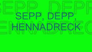 Sepp Depp Hennadreck [upl. by Afnin]