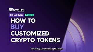 How To Buy Customized Crypto Tokens  TriumphFX [upl. by Elfie349]