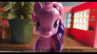 Im gonna kill Santa clause pony version [upl. by Seessel]