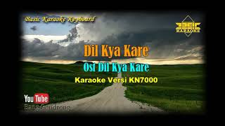 Dil Kya Kare OST Dil Kya Kare KaraokeLyricsNo Vocal  Version BKKKN7000 [upl. by Felice]