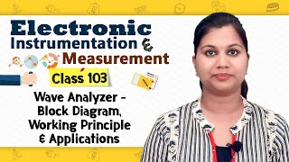 Wave Analyzer  Block Diagram Working Principle amp Applications  Electronic Instrumentation [upl. by Ecirtemed122]