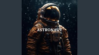 Astronaut [upl. by Tuddor]