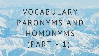 VOCABULARY PARONYMS AND HOMONYMS PART  1 [upl. by Nedla731]