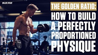 The Golden Ratio How to Build a Perfectly Proportioned Body  Ft Rob Riches [upl. by Brink]