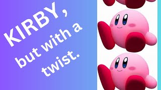 Kirby but with a twist [upl. by Yesnik]