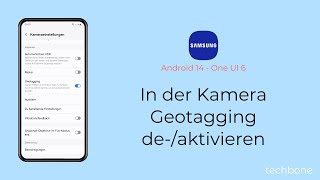 In der Kamera Geotagging aktivieren oder deaktivieren  Samsung Android 14  One UI 6 [upl. by Cranston]