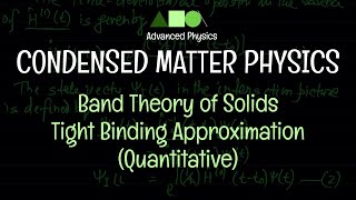 Condensed Matter Physics  Band Theory of Solids  Tight Binding Approximation  Quantitative [upl. by Werbel]