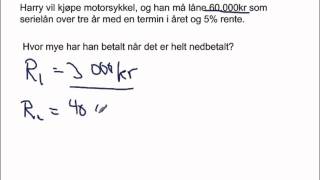 Serielån beregning av avdrag og renter VG1 og 10 klasse matematikk [upl. by Orat]