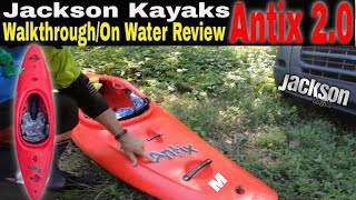 Jackson Kayaks Antix 20 M quotWalkthroughOn Water Reviewquot [upl. by Fante]