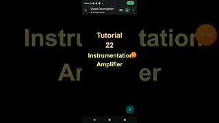 Tutorial 22 Instrumentation Amplifier [upl. by Kesley]