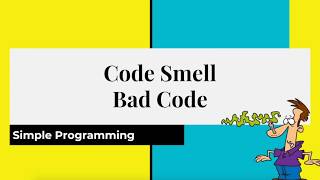 Clean Code Series  Code Smell  Bad Code  Simple Programming [upl. by Ymmot908]