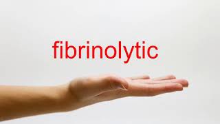 How to Pronounce fibrinolytic  American English [upl. by Restivo]