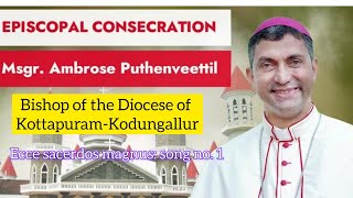 Ecce Sacerdos Magnus song no 1 Episcopal Ordination of Rt Rev Dr Ambrose Puthanveetil [upl. by Adiam67]