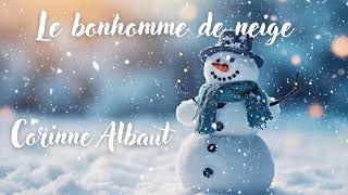 Le Bonhomme de neige  Corinne Albaut  Poésie  French Poetry [upl. by Lazos]