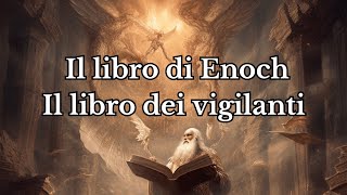 Il libro di Enoch Il libro dei vigilanti [upl. by Sundin33]