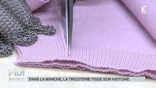 MADE IN FRANCE  Dans la Manche la tricoterie tisse son histoire [upl. by Natasha]