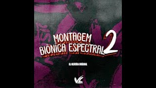 Dj Oliveira Original Montagem Biôníca Espectral 2 1 HOUR [upl. by Averill768]