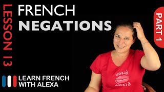 Simple Negations  part 1 French Essentials Lesson 13 [upl. by Goode485]