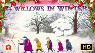 The Willows In Winter  Best Christmas Cartoons  Christmas Songs Holidays ChannelRA HD [upl. by Adnalay]