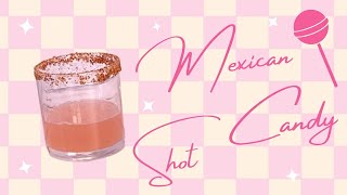 How to make a MEXICAN CANDY SHOT [upl. by Ellivnarg]