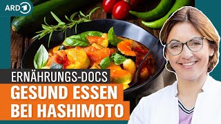 Hashimoto Gesunde Ernährung und Entspannung gegen die Entzündung  Die ErnährungsDocs  NDR [upl. by Juliann]