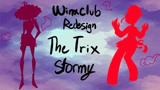 Winx Club Redesign Stormy [upl. by Llenehc289]