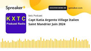 Capt Katia Argento Village Italien Saint Mandrier Juin 2024 [upl. by Rillings]