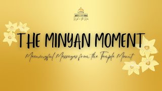 The Minyan Moment  May 19 2024 [upl. by Ereveniug]