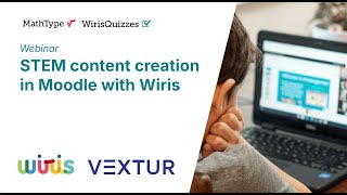 Webinar Wiris x Vextur STEM content creation in Moodle [upl. by Hawkie]