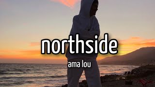 ama lou  northside lyrics letra español [upl. by Dnaltruoc]