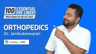 Orthopedics 100 Essential One Liners with Dr Jambukeswaran  Must know for INICET  2023 [upl. by Rugg]