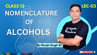 Alcohol Phenols and Ethers I Class 12 I Chapter 7 I Nomenclature of Alcohols [upl. by Lledyl]