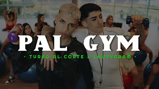 Turko Al Corte LautyGram  PAL GYM  LETRA [upl. by Lore]