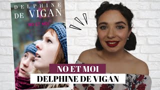 NO ET MOI ▬ DELPHINE DE VIGAN [upl. by Tenahs]