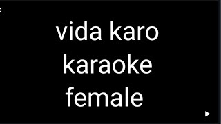 vida Karo karaoke female version with lyrics Arijit Singh [upl. by Khalid309]