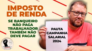 BANCOS DEVEM DEVOLVER IMPOSTO DE RENDA PAGO SOBRE PLR Proposta da Campanha Salarial 2024 [upl. by Aisereht]