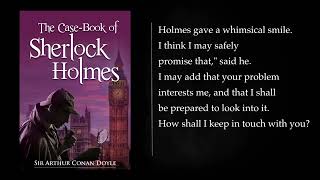 THE CASEBOOK OF SHERLOCK HOLMES BY ARTHUR CONAN DOYLE Audiobook full length [upl. by Riti]