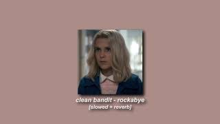 clean bandit annemarie sean paul  rockabye slowed  reverb [upl. by Sillert3]